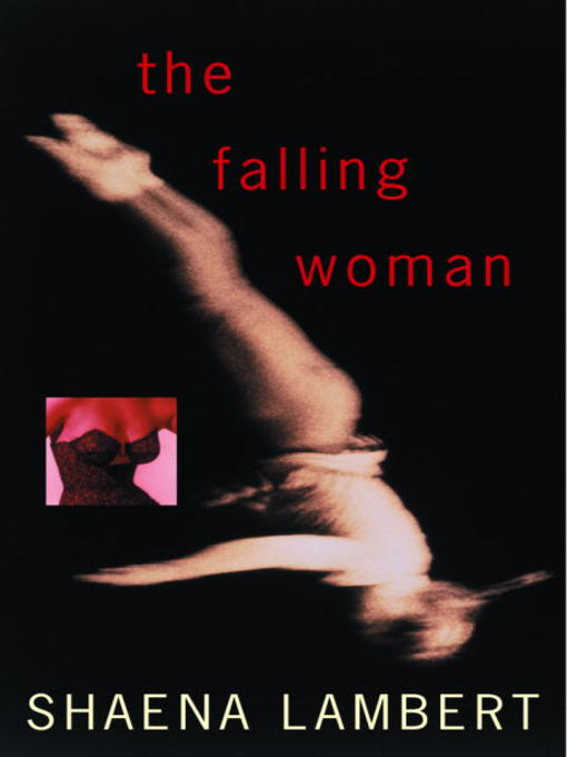 Title details for The Falling Woman by Shaena Lambert - Available